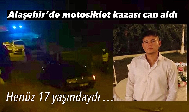 Alaşehir motosiklet kazası 