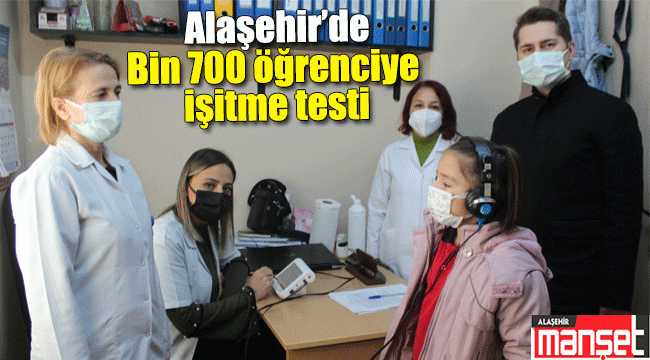 Alaşehir'de öğrencilere işitme testi yapılmaya başlandı