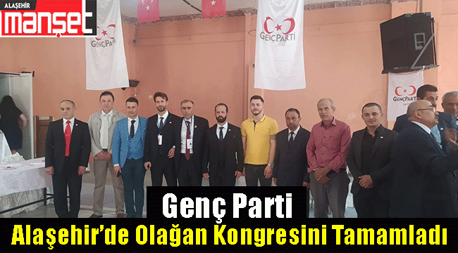 Genç Parti Alaşehir'de Olağan Kongresini Yaptı