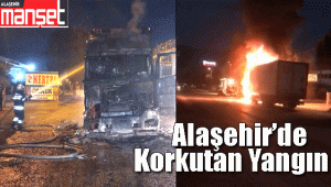 Alaşehir'de seyir halindeki TIR alev aldı, sürücü canını son anda kurtardı