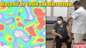 Alaşehir’de Covid-19 vakaları arttı, kent yine kırmızıya boyanmaya başladı