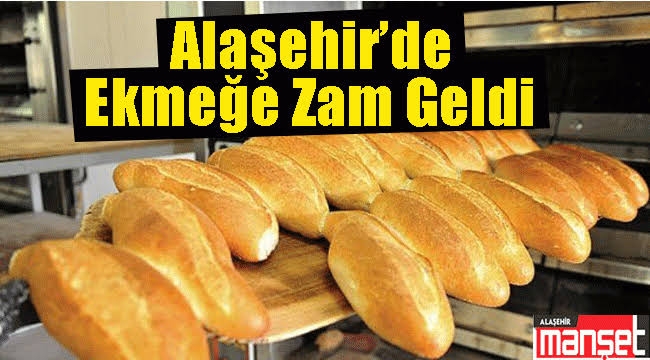 Alaşehir'de Ekmeğe Zam Yapıldı.