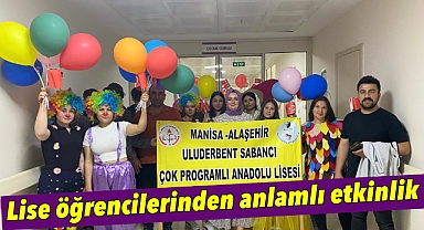 Alaşehir'de Lise öğrencilerden hastanede yatan çocuklara 23 Nisan sürprizi