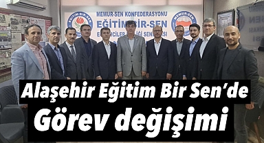 Eğitim Bir Sen Alaşehir Şubesinde Görev Değişimi