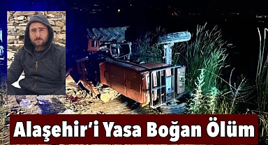 Alaşehir'de traktör kazasından acı haber geldi: Sürücü hayatını kaybetti
