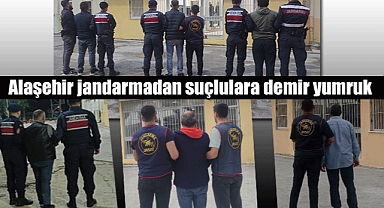 Alaşehir jandarmadan suçlulara demir yumruk