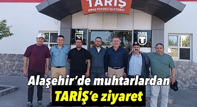 Mahalle Muhtarlarından Tariş Üzüm Birliği’ne Ziyaret