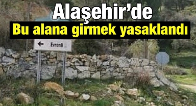 Orman Yangınlarını Önlemek İçin Alaşehir'de Evrenli Ağaçlandırma Sahasına Giriş Yasaklandı