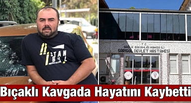 41 yaşındaki genç adam bıçaklı kavgada hayatını kaybetti