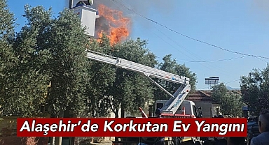 Alaşehir'de Korkutan Ev Yangını