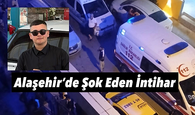 Alaşehir'de Acı Olay: Hayatına son verdi