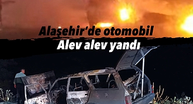Alaşehir'de Otomobil Alev Alev Yandı