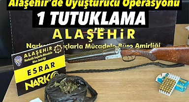 Alaşehir’de Uyuşturucu Operasyonu: 1 Tutuklama 