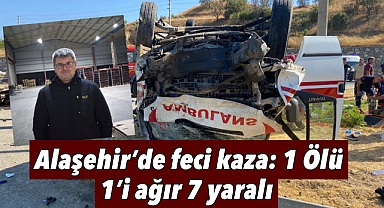 Alaşehir'de Feci Kaza: 1 Ölü, 1'i Ağır 7 Yaralı