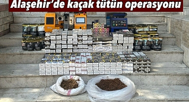 Alaşehir’de Kaçak Tütün Operasyonu