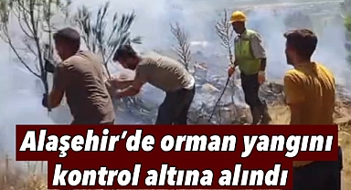 Alaşehir'de Orman Yangını Kontrol Altına Alındı 