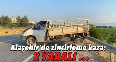 Alaşehir'de Tır ile Kamyonet Çarpıştı: 2 Yaralı