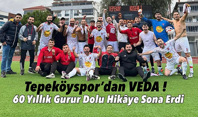 Tepeköyspor'un Kapanışı: 60 Yıllık Gurur Dolu Hikâye Sona Erdi