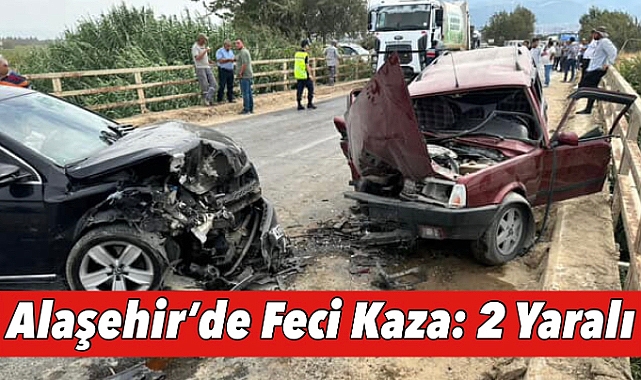 Alaşehir'de İki Araç Kafa Kafaya Çarpışma: Facianın Eşiğinden Dönüldü