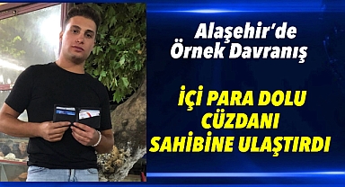Alaşehir’de İnsanlık Örneği: 21 Yaşındaki Genç, Bulduğu Para Dolu Cüzdanı Sahibine Teslim Etti