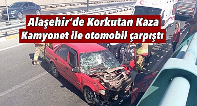 Alaşehir'de Kamyonet ile Otomobil Çarpıştı: 1'i çocuk 4 Yaralı