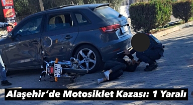 Alaşehir'de motosiklet kazası: 1 Yaralı 