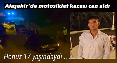 Alaşehir'de Motosiklet Kazası Can Aldı: 1 Ölü