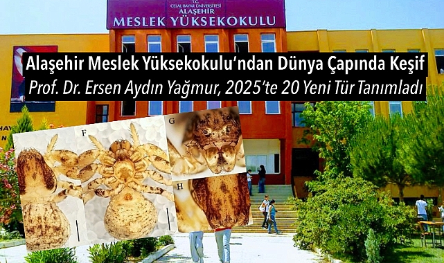 Alaşehir Meslek Yüksekokulu’ndan Dünya Çapında Keşif: Prof. Dr. Ersen Aydın Yağmur, 2025’te 20 Yeni Tür Tanımladı