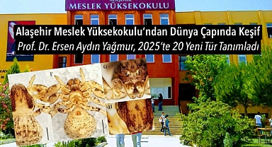 Alaşehir Meslek Yüksekokulu’ndan Dünya Çapında Keşif: Prof. Dr. Ersen Aydın Yağmur, 2025’te 20 Yeni Tür Tanımladı