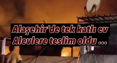 Alaşehir'de Geceyi Alevler Aydınlattı