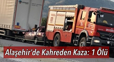 Alaşehir Sarıgöl yolunda otomobil tıra çarptı
