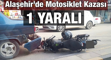 Alaşehir’de motosiklet kazası: 1 yaralı