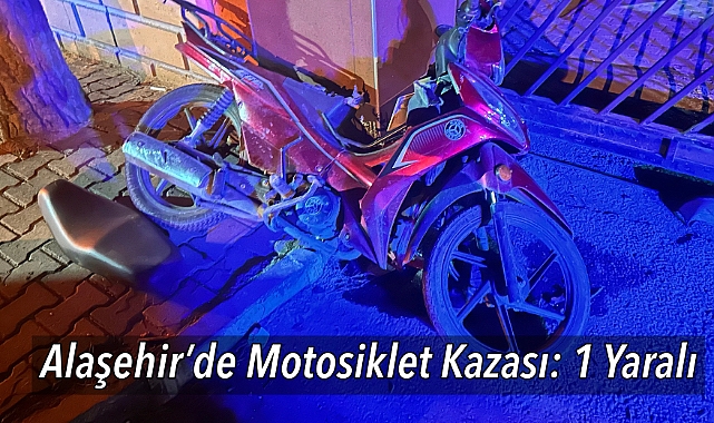 Alaşehir’de park halindeki araca çarpan motosiklet sürücüsü yaralandı