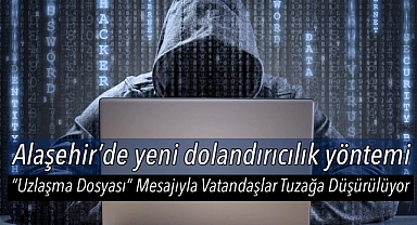 Alaşehir'de Yeni Dolandırıcılık Yöntemi: 