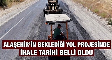 Alaşehir'in Beklediği Dev Yol Projesi İhaleye Çıkıyor
