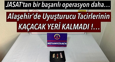 JASAT timlerinden Alaşehir’de uyuşturucuya geçit yok 