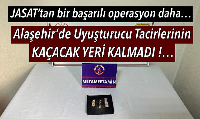 JASAT timlerinden Alaşehir’de uyuşturucuya geçit yok