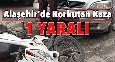 Alaşehir'de Korkutan Kaza: 1 Yaralı 