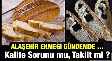 Alaşehir Ekmeği Gündemde: Kalite Sorunu mu, Taklit mi?