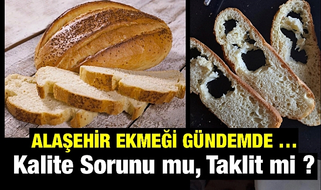 Alaşehir Ekmeği Gündemde: Kalite Sorunu mu, Taklit mi?