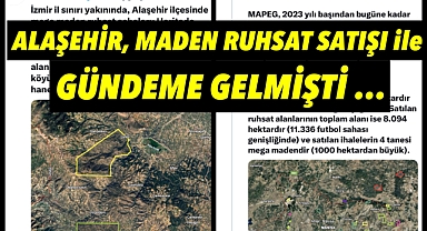 Alaşehir, Maden Ruhsatı İddiaları ile Gündeme Gelmişti: Vatandaşlar Rahat bir Nefes Aldı 