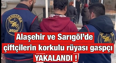 Alaşehir ve Sarıgöl’de Çiftçiler Rahat Bir Nefes Aldı: Gaspçı JASAT Tarafından Yakalandı