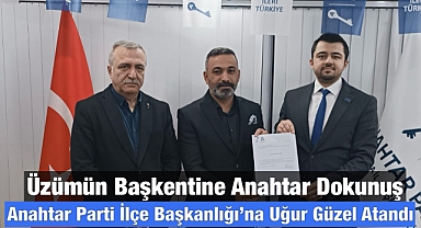 Anahtar Parti Alaşehir İlçe Başkanlığı'na Uğur Güzel Atandı