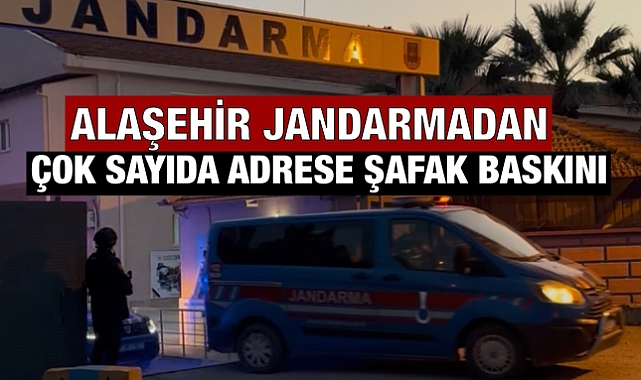 Alaşehir'de Jandarma'dan Uyuşturucu Tacirlerine Şafak Baskını