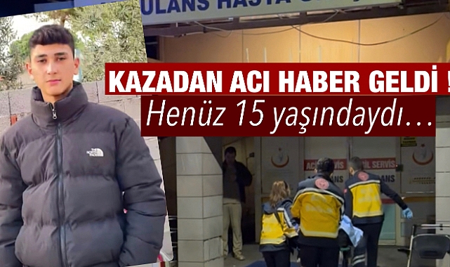 Alaşehir'de motosiklet kazasından acı haber geldi: Henüz 15 yaşındaydı 