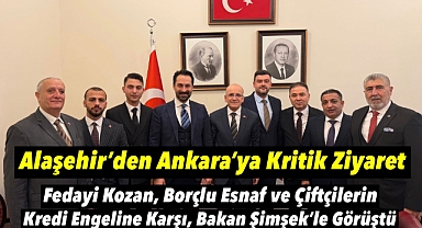 Fedayi Kozan'dan Maliye Bakanı Şimşek'e Kritik Ziyaret: Esnaf ve Çiftçilerin Kredi Kullanım Sorunu Gündeme Taşındı