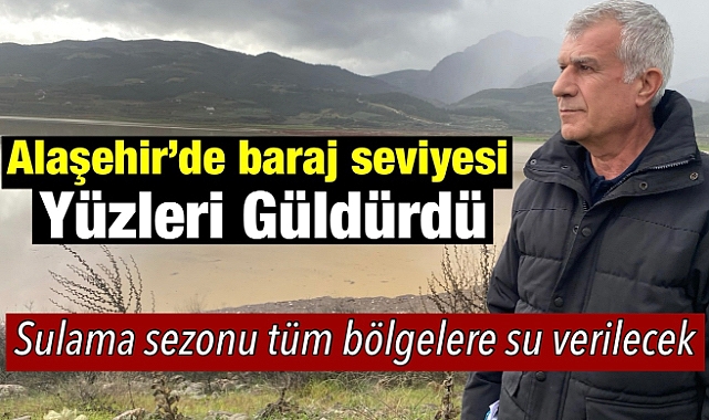 Alaşehir Avşar Barajı'nda su seviyesi 20 milyon metreküpe ulaştı