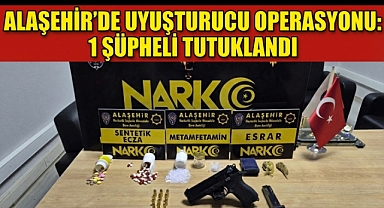 Alaşehir’de Uyuşturucu Operasyonu: 1 Şüpheli Tutuklandı