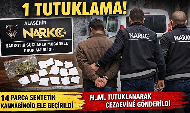 Alaşehir‘de Uyuşturucu Operasyonu￼: 1 tutuklama