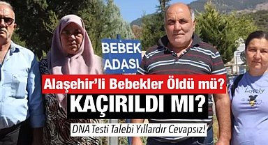 Alaşehir'de Yıllardır Çözülemeyen Bebek Kaybolma Skandalı: 
